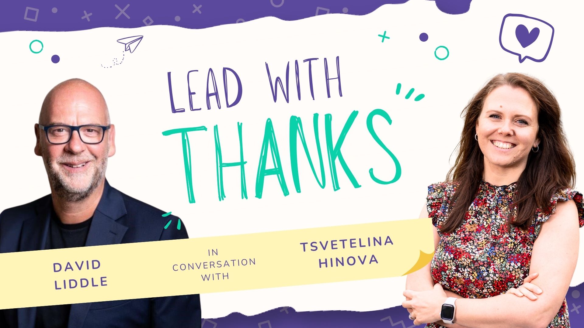 Lead with Thanks S2 EP 1: Stop Choosing Between People and Performance with David Liddle
