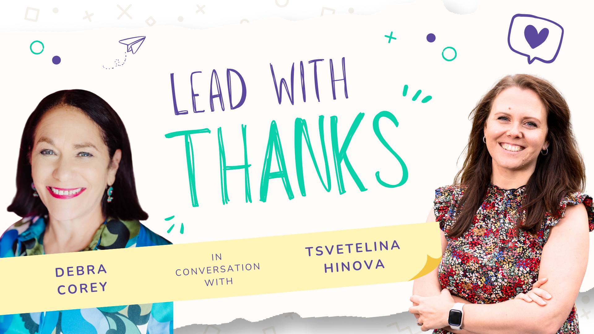 Lead with Thanks ep 4: Episode 4: Appreciation stories and cultural considerations, with Debra Corey
