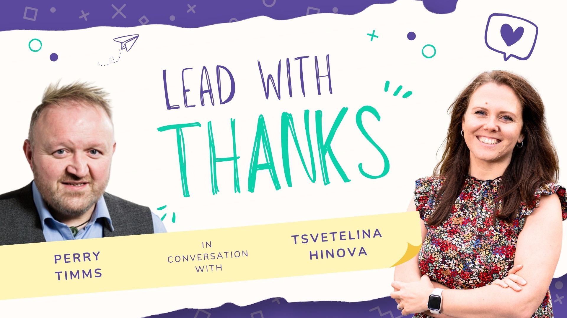 Lead with Thanks S2 EP 2: Appreciating appreciation - the S.T.A.Y. report with Perry Timms
