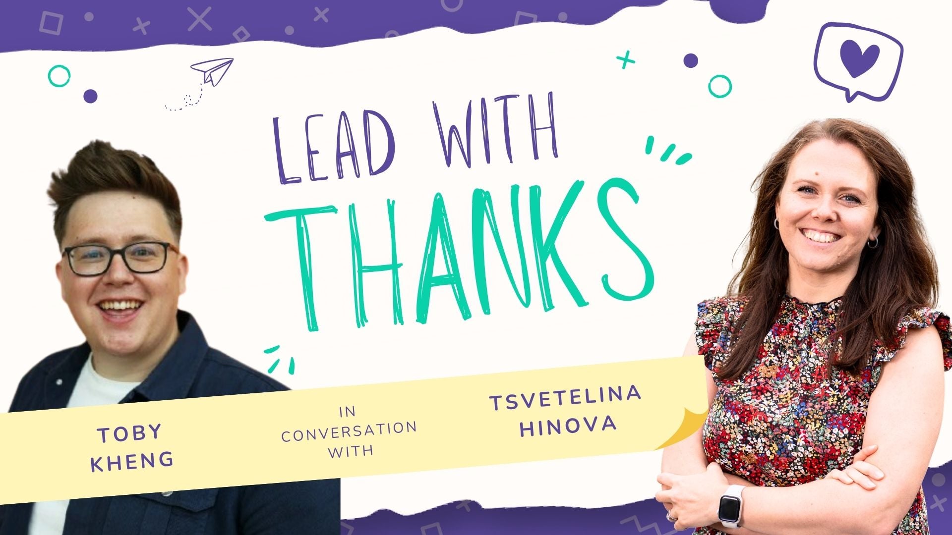 Lead with Thanks S2 EP 3: Stop treating employees as “clustomers” with Toby Kheng
