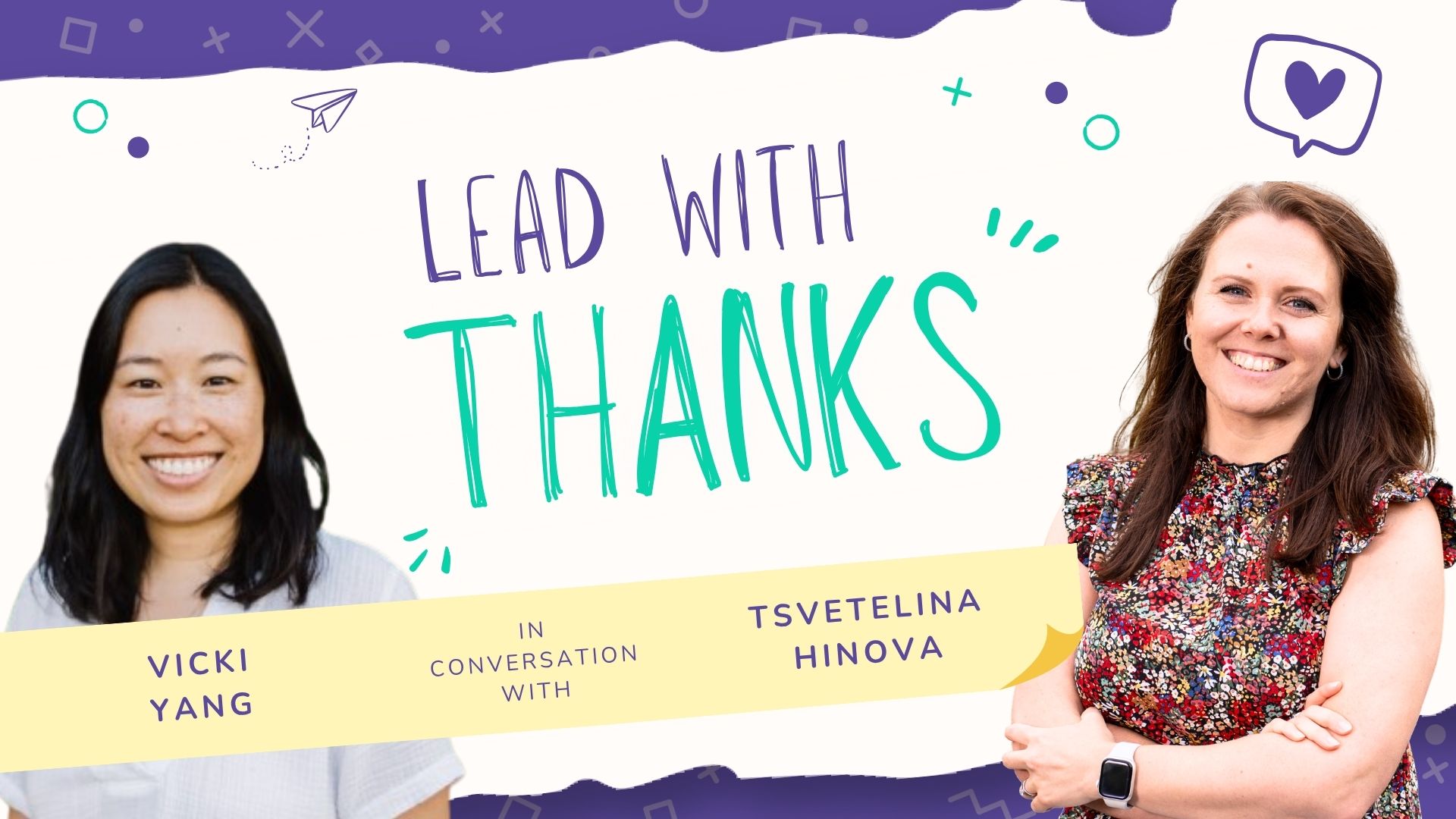 Lead with Thanks S2 EP 4: "Process Creates Culture": Starting Appreciation Early with Vicki Yang
