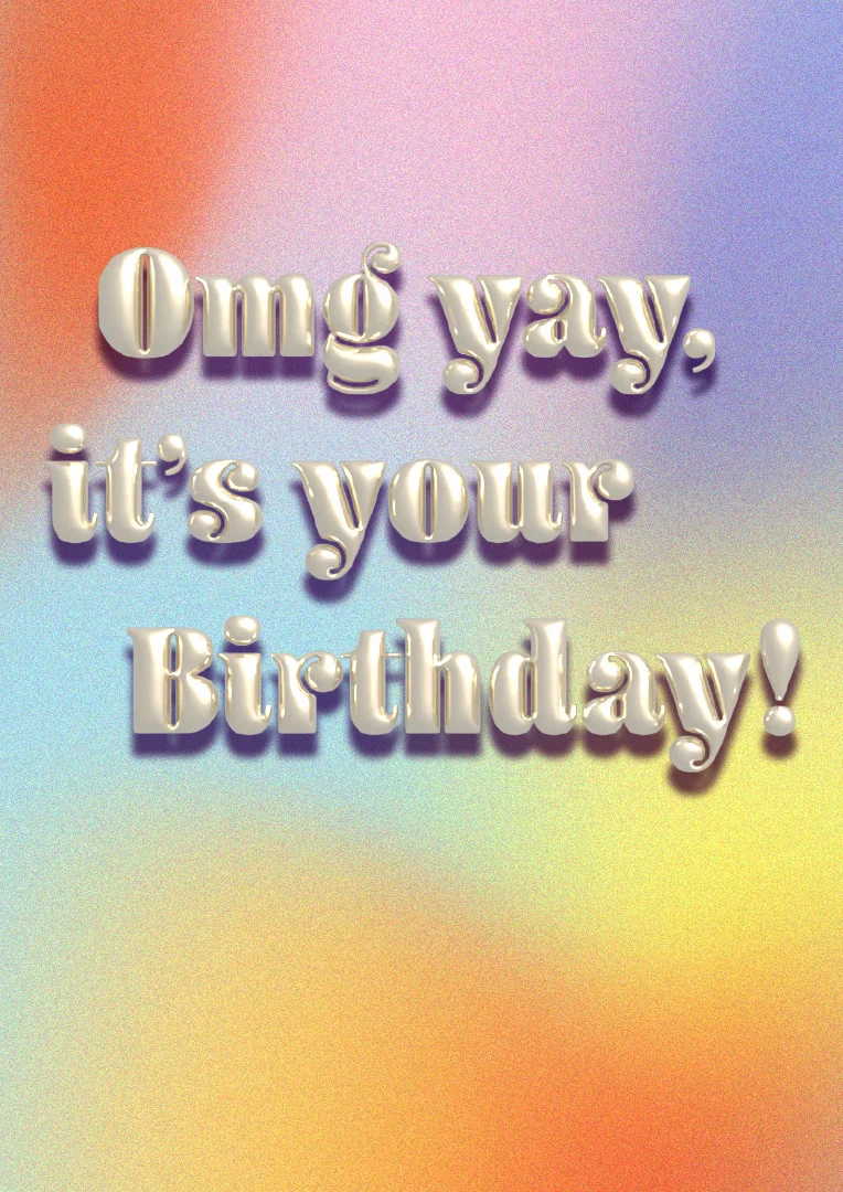 OMG Yay! It's Your Birthday Card