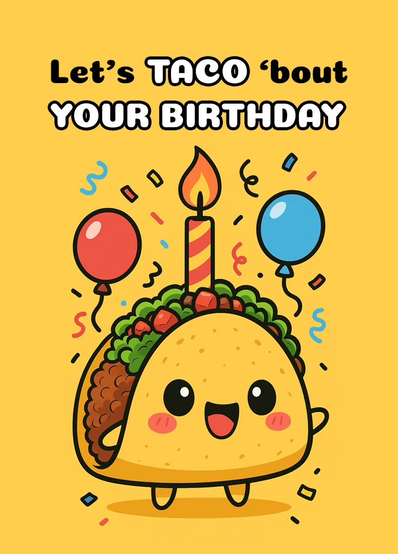Let's Taco 'Bout Your Birthday Card