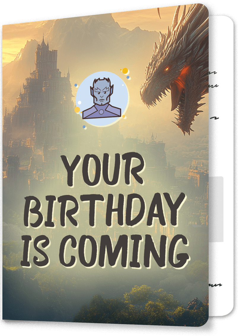 Your Birthday Is Coming - Dragon Birthday Card