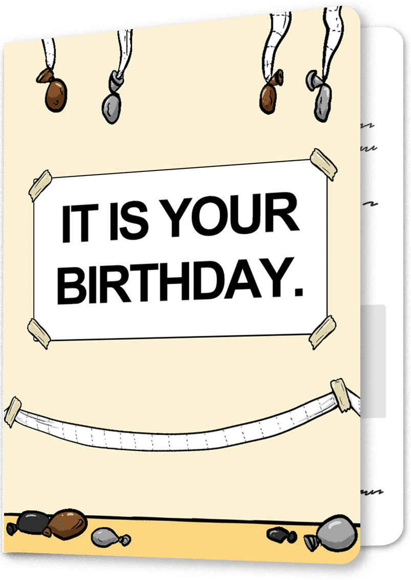 It Is Your Birthday Card